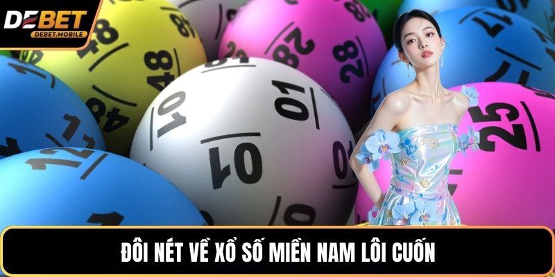 Đôi nét về xổ số miền Nam lôi cuốn